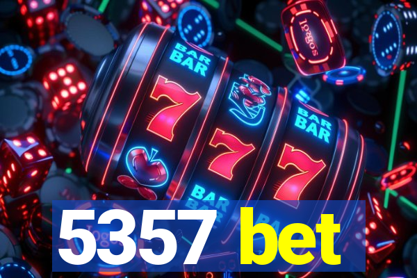 5357 bet